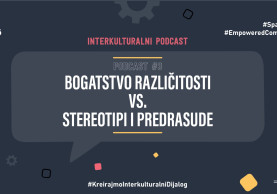 Interkulturalni podcast: Bogatstvo različitosti vs. stereotipi i predrasude